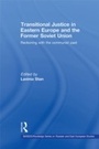 Cover: Transitional Justice in Eastern Europe and the former Soviet Union - Routledge