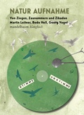 Cover: Natur Aufnahme - Von Ziegen, Zaunammern und Zikaden - Mandelbaum Verlag eG