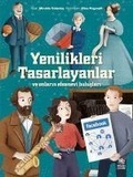 Cover: Yenilikleri Tasarlayanlar ve Onlarin Efsanevi Buluslari - Ithaki Cocuk Yayinlari