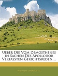 Cover: Ueber Die Vom Demosthenes in Sachen Des Apollodor Verfassten Gerichtsreden ... - Nabu Press