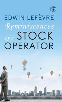 Abbildung von: Reminiscences of a Stock Operator - Sanage Publishing House LLP