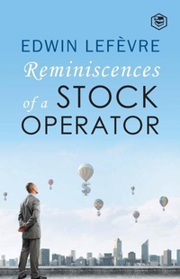 Abbildung von: Reminiscences of a Stock Operator - Sanage Publishing House LLP