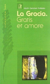 Abbildung von: Gracia : gratis et amore - Editorial San Esteban
