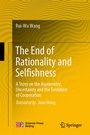 Cover: The End of Rationality and Selfishness - Springer