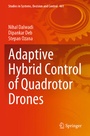 Cover: Adaptive Hybrid Control of Quadrotor Drones - Springer