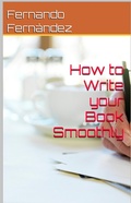 Cover: How to Write Your Book Smoothly - Fernando Fernandez