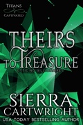 Cover: Theirs to Treasure (Titans Captivated, #4) - Sierra Cartwright