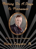 Cover: Nothing On A Stage Is Permanent (hardback) - BEARMANOR MEDIA