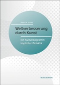 Cover: Weltverbesserung durch Kunst - Waxmann
