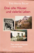 Cover: Drei alte H&auml;user und vielerlei Leben / Tres casas antiguas y varias vidas - konkursbuch