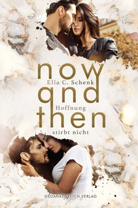 Enlarge image Cover: Now and Then - GedankenReich Verlag
