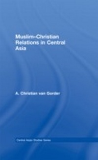 Abbildung von: Muslim-Christian Relations in Central Asia - Routledge