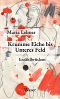 Cover: Krumme Eiche bis Unteres Feld - Wieser Verlag