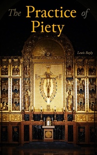 Enlarge image Cover: The Practice of Piety - e-artnow