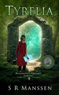 Cover: Tyrelia (Realmshift Trilogy, #2) - Realmshift Trilogy