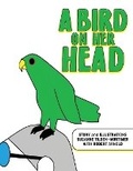 Cover: A Bird on Her Head - Acrimboldo Publishing