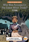Cover: Who Was Accused in the Salem Witch Trials?: Tituba - Bantam Books