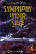 Cover: Symphony Under Siege - Stephen Hall