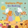Cover: Guinea Pigs Go Baking - DK Children