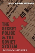 Cover: The Secret Police and the Soviet System - University of Pittsburgh Press