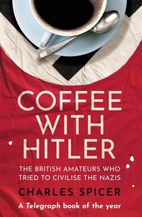 Enlarge image Cover: Coffee with Hitler - Oneworld Publications