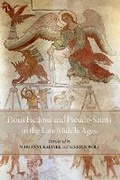 Cover: Pious Fictions and Pseudo-Saints in the Late Middle Ages - Pontifical Institute of Mediaeval Studies,Canada