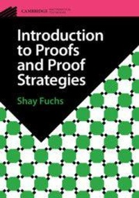Enlarge image Cover: Introduction to Proofs and Proof Strategies - Cambridge University Press