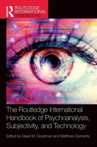 Enlarge image Cover: The Routledge International Handbook of Psychoanalysis, Subjectivity, and Technology - Routledge