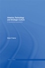 Cover: America, Technology and Strategic Culture - Routledge