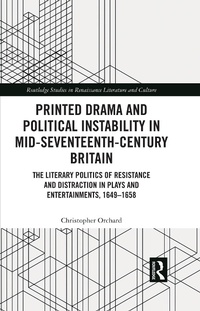 Abbildung von: Printed Drama and Political Instability in Mid-Seventeenth-Century Britain - Routledge
