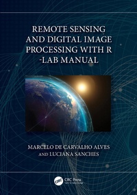 Abbildung von: Remote Sensing and Digital Image Processing with R - Lab Manual - CRC Press