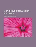 Cover: A Bachelor's Blunder (Volume 3) - Rarebooksclub.com