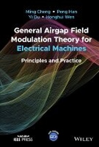 Enlarge image Cover: General Airgap Field Modulation Theory for Electrical Machines - Principles and Practice - Wiley