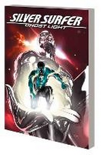 Enlarge image Cover: Silver Surfer: Ghost Light - Marvel Comics