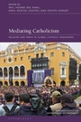 Cover: Mediating Catholicism - Bloomsbury Academic