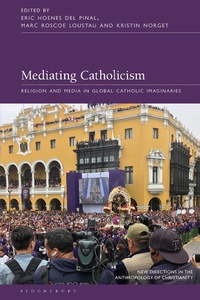 Enlarge image Cover: Mediating Catholicism - Bloomsbury Academic