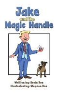 Cover: Jake and the Magic Handle - Austin Macauley Publishers