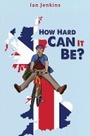 Cover: How Hard Can It Be? - Austin Macauley Publishers