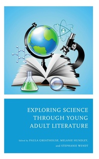 Abbildung von: Exploring Science through Young Adult Literature - Bloomsbury eBooks US