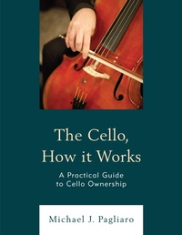 Abbildung von: The Cello, How It Works - Bloomsbury eBooks US