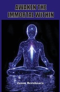 Cover: Awaken the Immortal Within - Book Tree