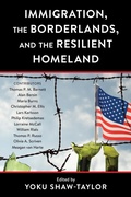 Cover: Immigration, the Borderlands, and the Resilient Homeland - Bernan Press