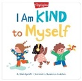 Cover: I Am Kind to Myself - Highlights Press