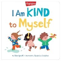 Enlarge image Cover: I Am Kind to Myself - Highlights Press