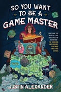 Cover: So You Want To Be A Game Master - Page Street Publishing