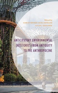 Cover: Anticipatory Environmental (Hi)Stories from Antiquity to the Anthropocene - Lexington Books