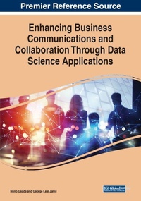Enlarge image Cover: Enhancing Business Communications and Collaboration Through Data Science Applications - Business Science Reference