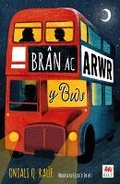 Cover: Bran ac Arwr y Bws - Rily Publications Ltd