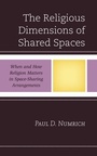 Cover: The Religious Dimensions of Shared Spaces - Lexington Books