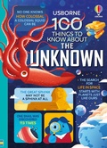 Cover: 100 Things to Know About the Unknown - Usborne Publishing Ltd